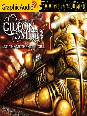 cover image of Gideon Smith and the Mechanical Girl